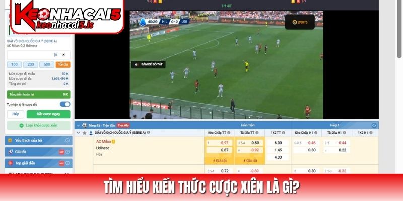 Tìm hiểu kiến thức cược xiên là gì?