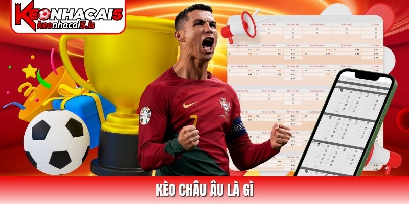 kèo châu Âu là gì