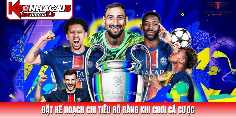 Đặt kế hoạch chi tiêu rõ ràng khi chơi cá cược