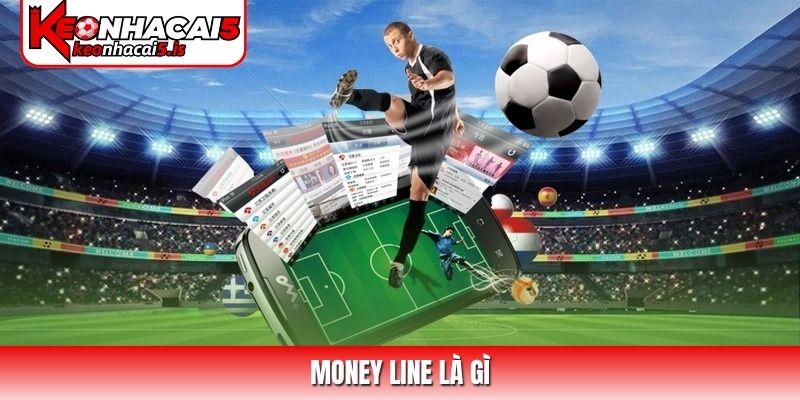 Money line là gì