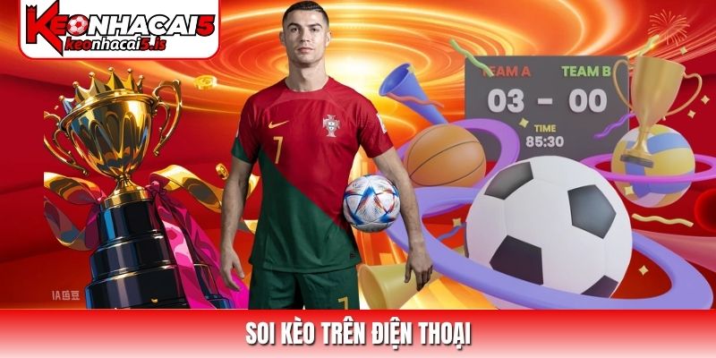 Soi kèo trên điện thoại