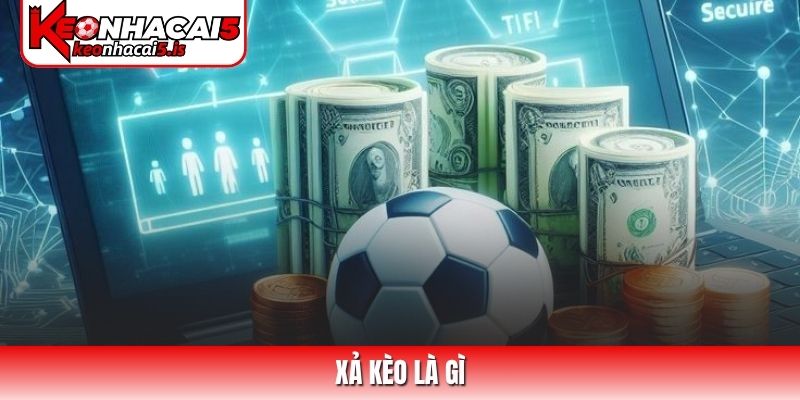 Xả kèo là gì
